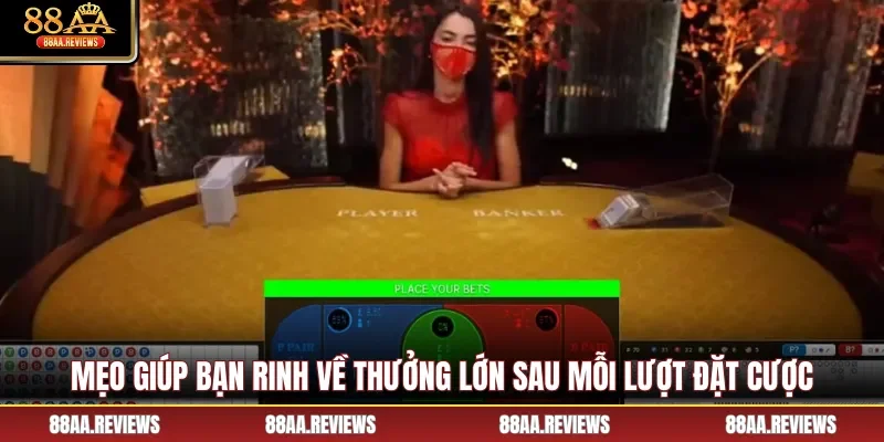 Mẹo giúp bạn rinh về thưởng lớn sau mỗi lượt đặt cược